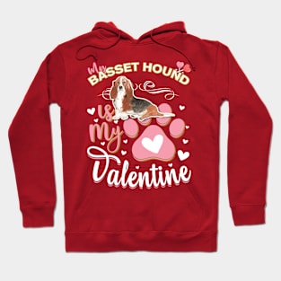 My Basset Hound Is My Valentine - Anti Valentine - Gifts For Basset Hound Moms, Basset Hound Dads &  Basset Hound Owners Hoodie